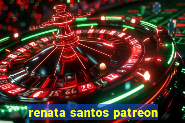 renata santos patreon